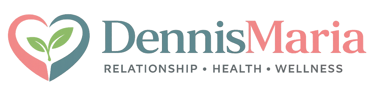 DennisMaria - Relationship, Dating, Health and Wellness